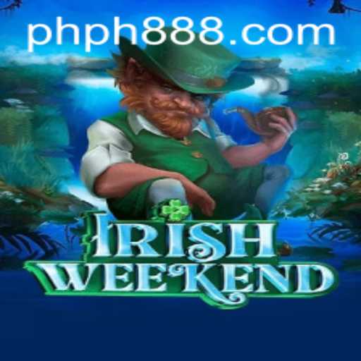 Exploring the Thrills of IrishWeekend: Your Ultimate Guide to PH888